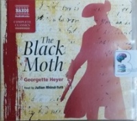 The Black Moth written by Georgette Heyer performed by Julian Rhind-Tutt on CD (Unabridged)